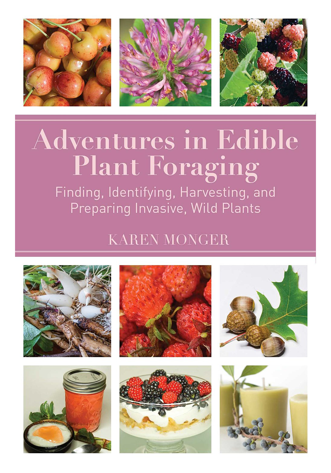 Adventures in Edible Plant Foraging Book by Karen Monger_ | Cabela's